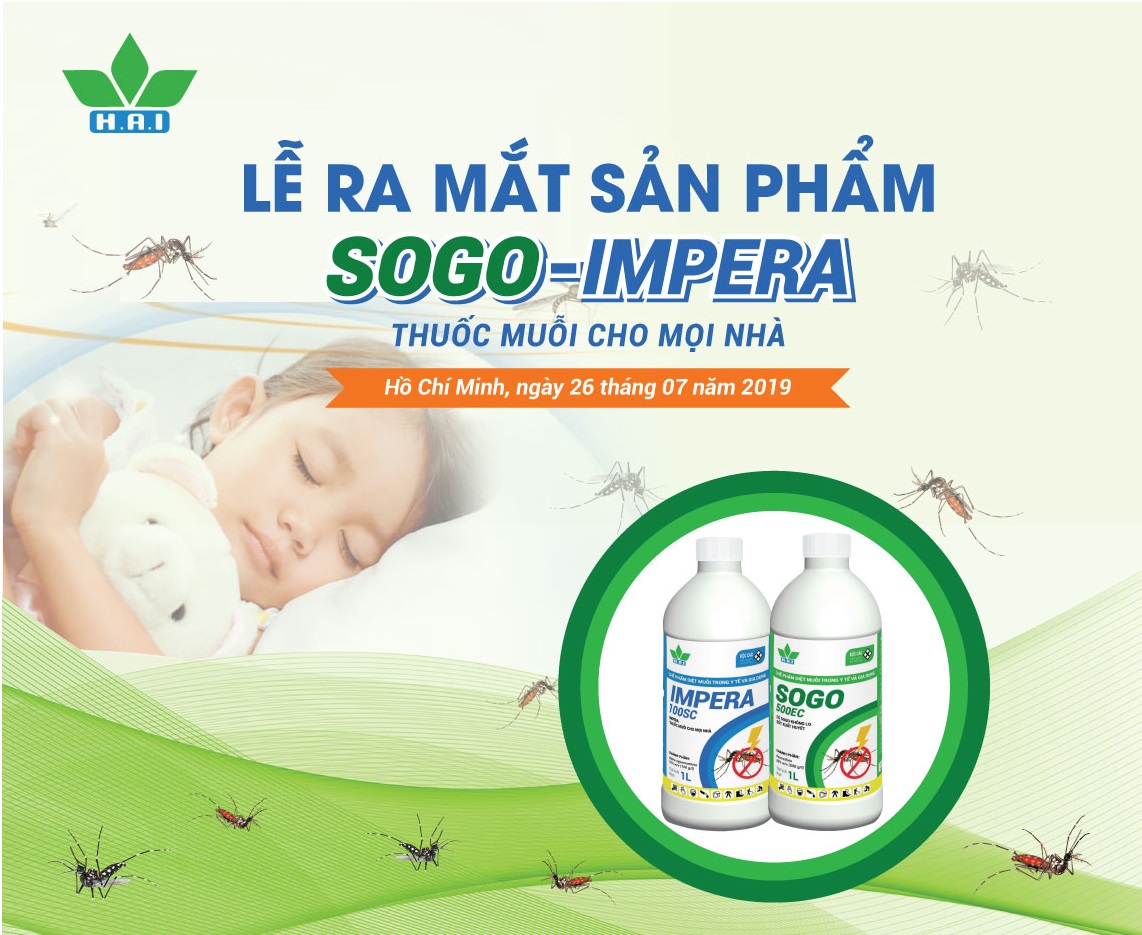 LỄ RA MẮT SẢN PHẨM SOGO & IMPERA - CHẾ PHẨM DIỆT MUỖI MỚI CỦA CÔNG TY H.A.I